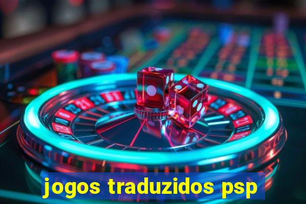 jogos traduzidos psp